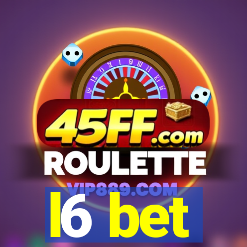 l6 bet